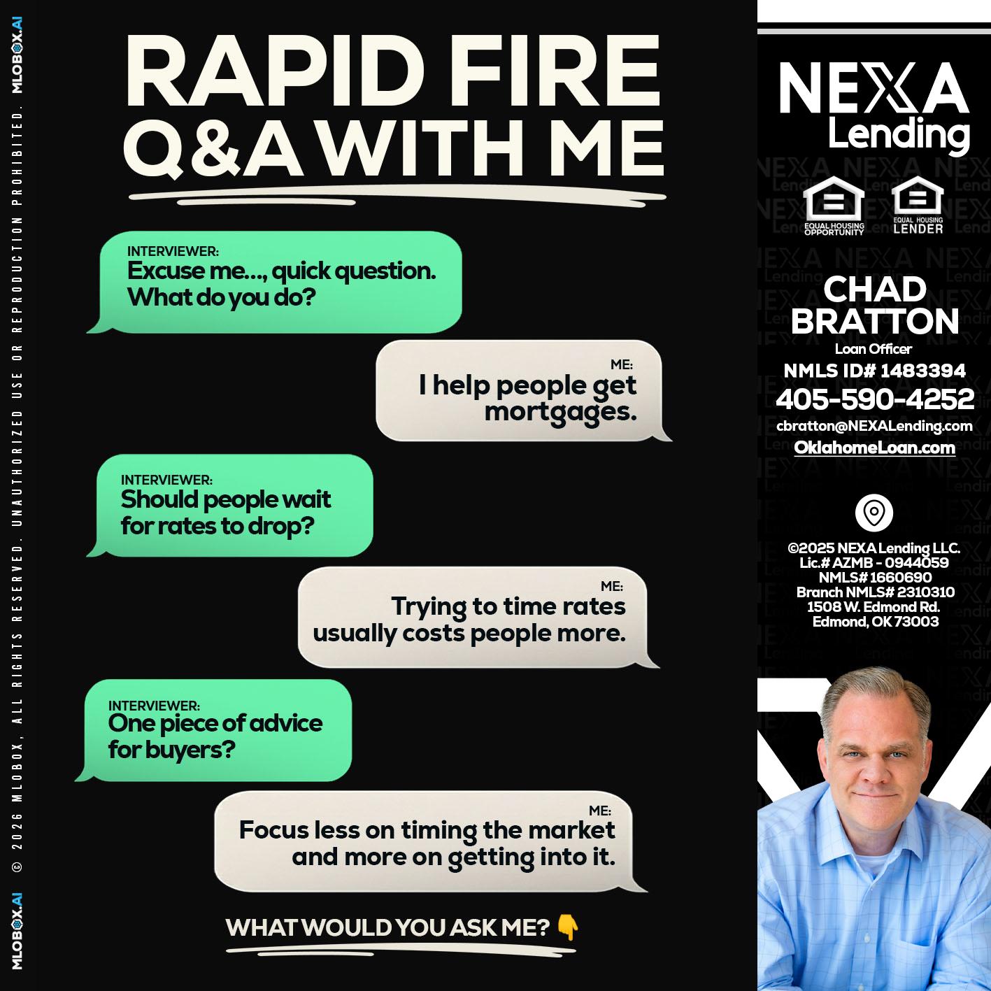rapid fire - Chad Bratton -Senior Loan Officer