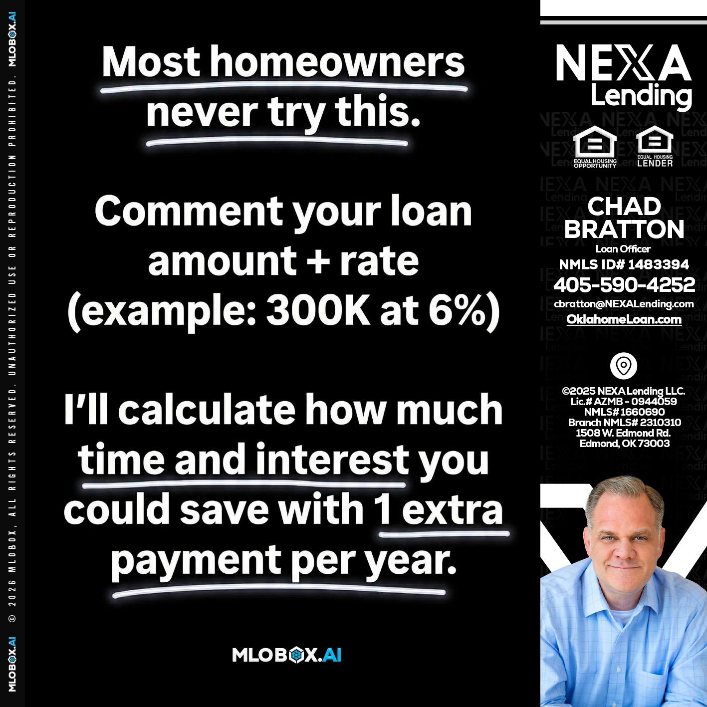 most owners - Chad Bratton -Senior Loan Officer