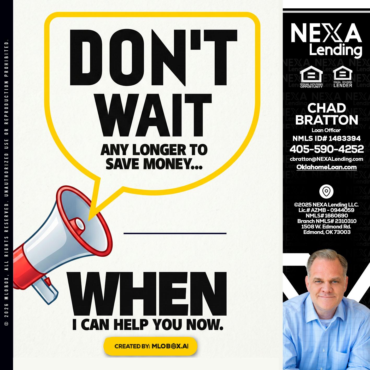DONT WAIT - Chad Bratton -Senior Loan Officer