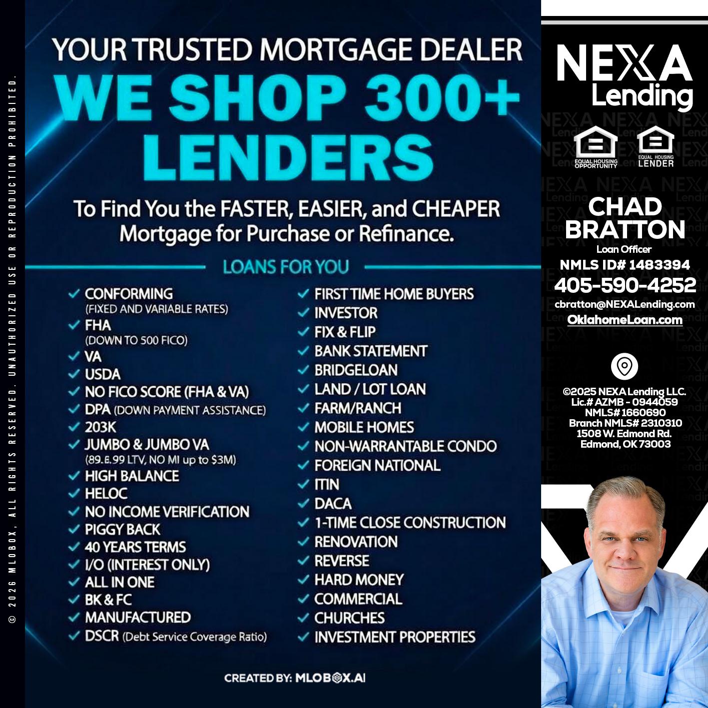 we shop 300 + lenders - Chad Bratton -Senior Loan Officer
