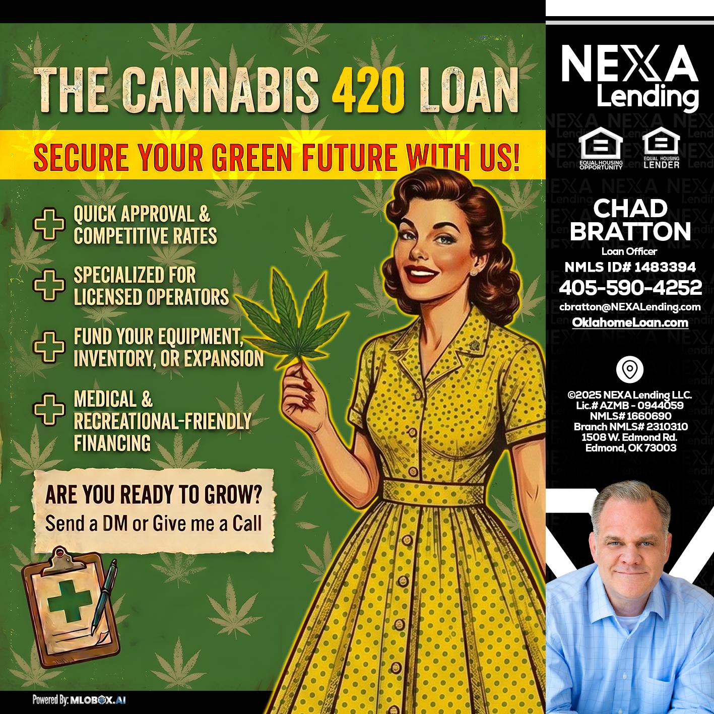 CELEBRATE 420 WITH A CANNABIS LOAN - Chad Bratton -Senior Loan Officer