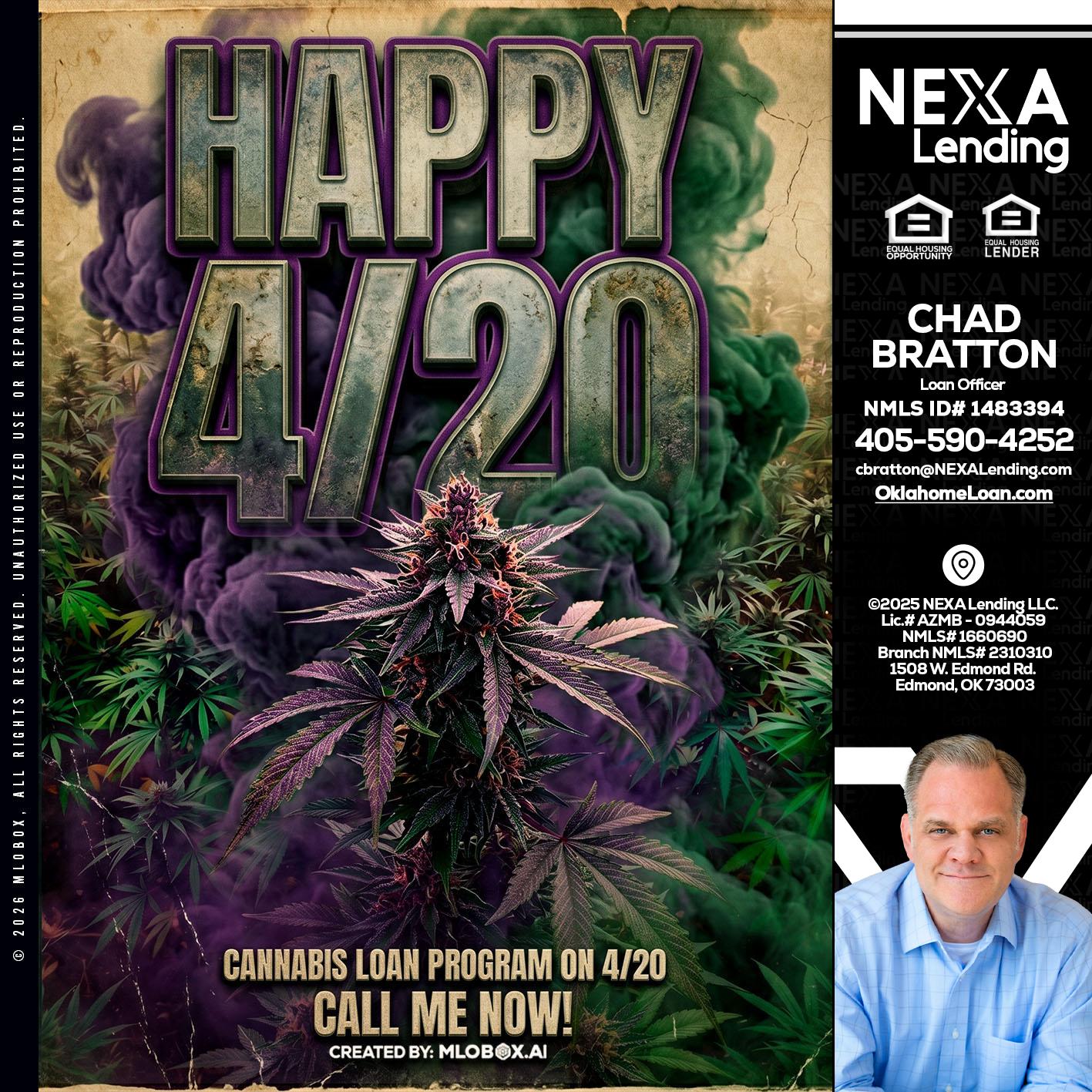 HAPPY 420 - Chad Bratton -Senior Loan Officer