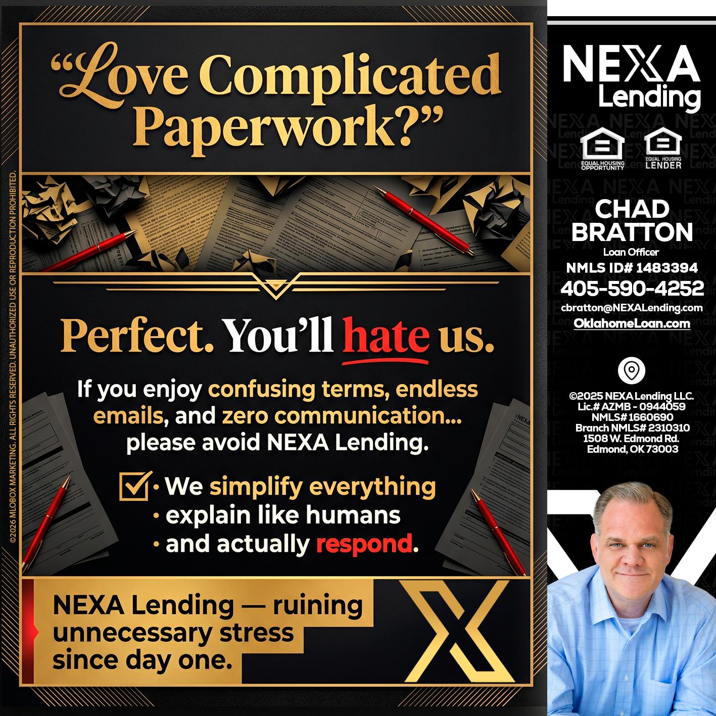 YOU WILL HATE US! - Chad Bratton -Senior Loan Officer