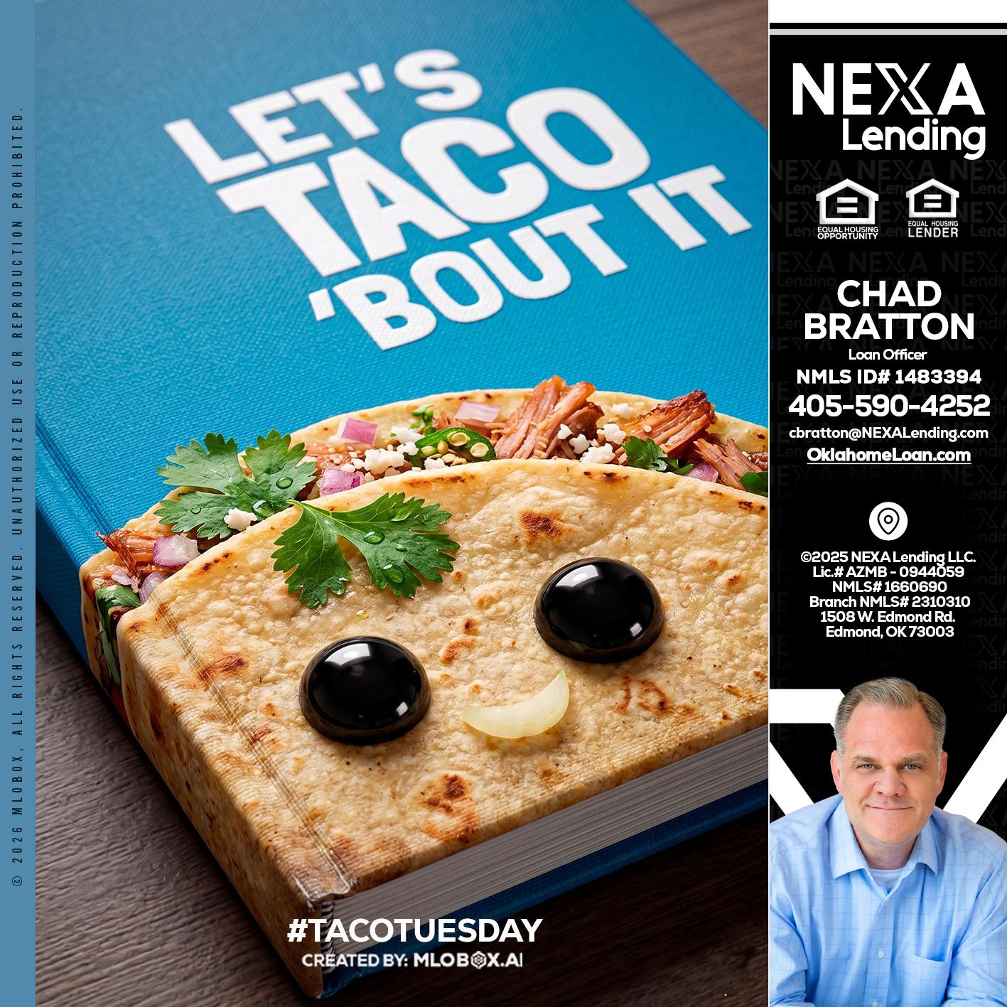LETS TACO ABOUT IT - Chad Bratton -Senior Loan Officer