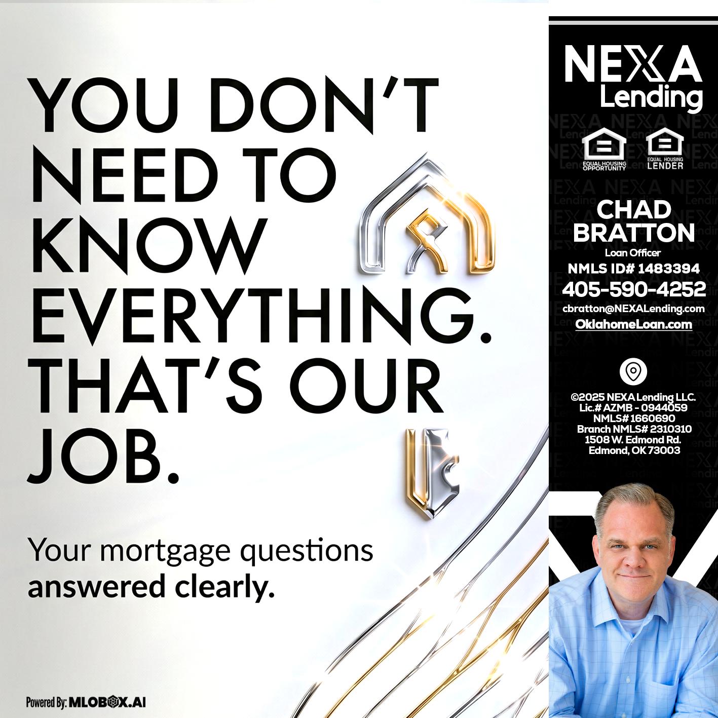 THAT IS OUR JOB - Chad Bratton -Senior Loan Officer