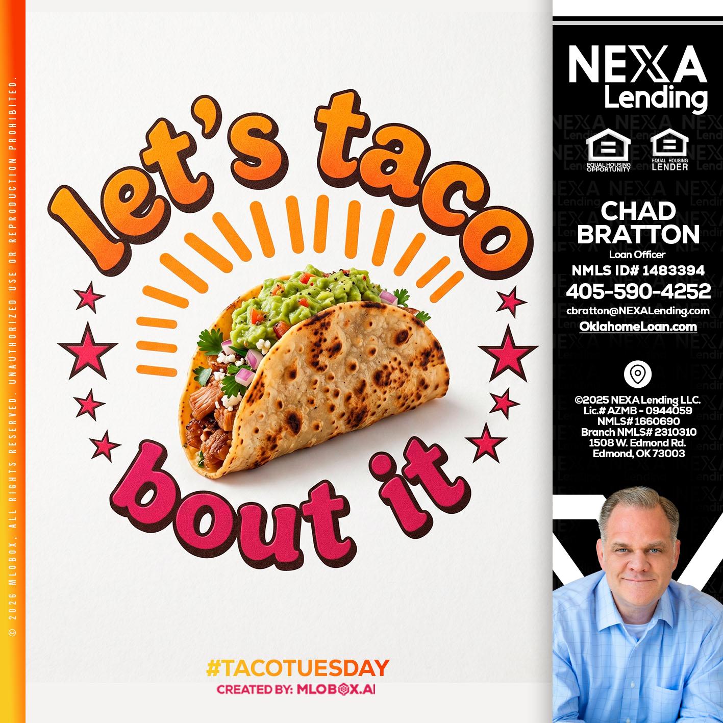lets taco bout it - Chad Bratton -Senior Loan Officer