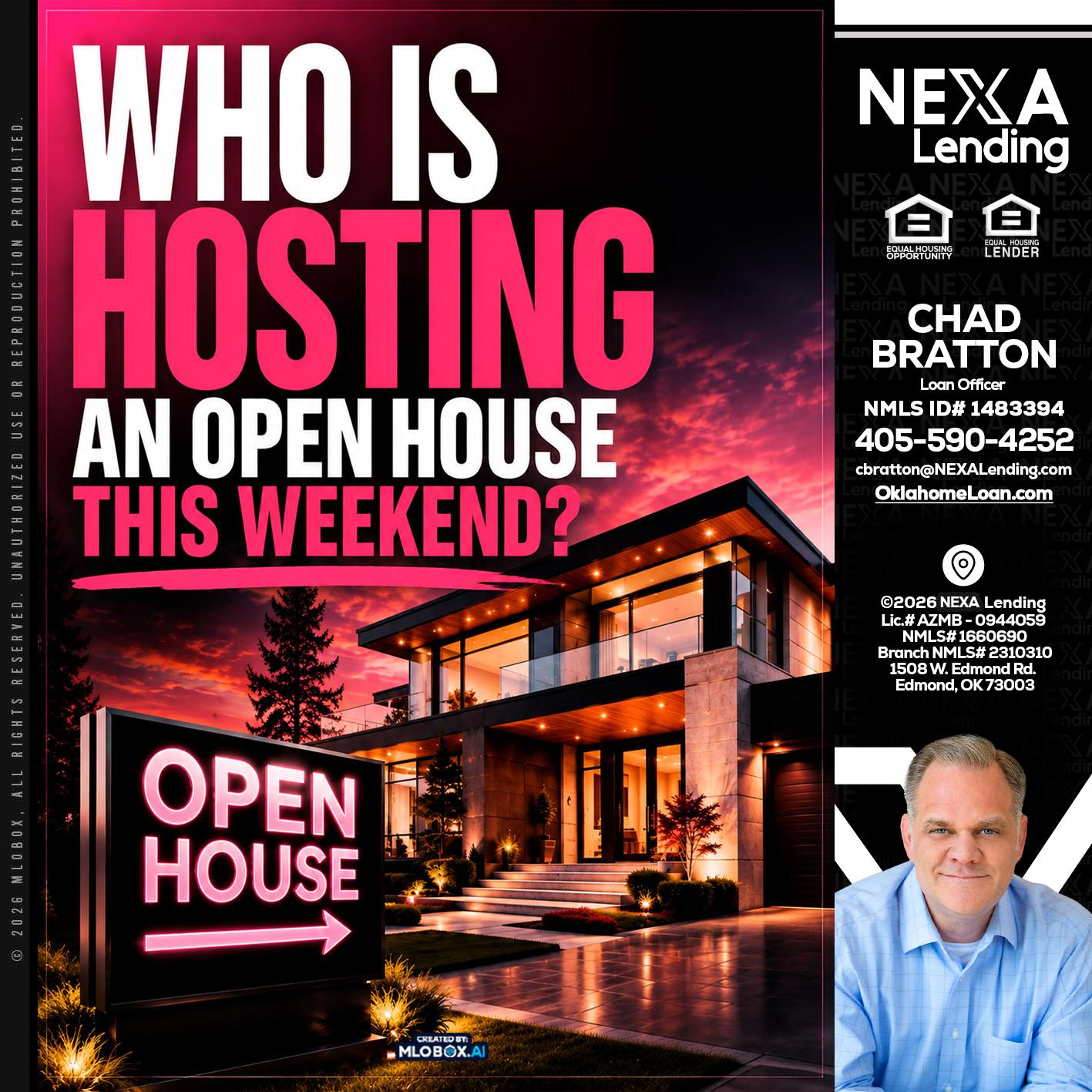 who's is hosting - Chad Bratton -Senior Loan Officer