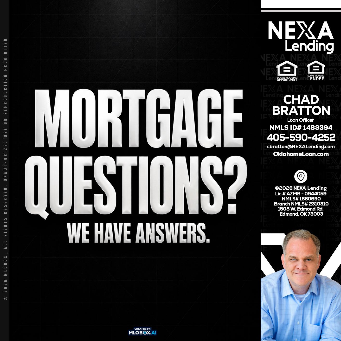 MORTGAGE QUESTION? - Chad Bratton -Senior Loan Officer