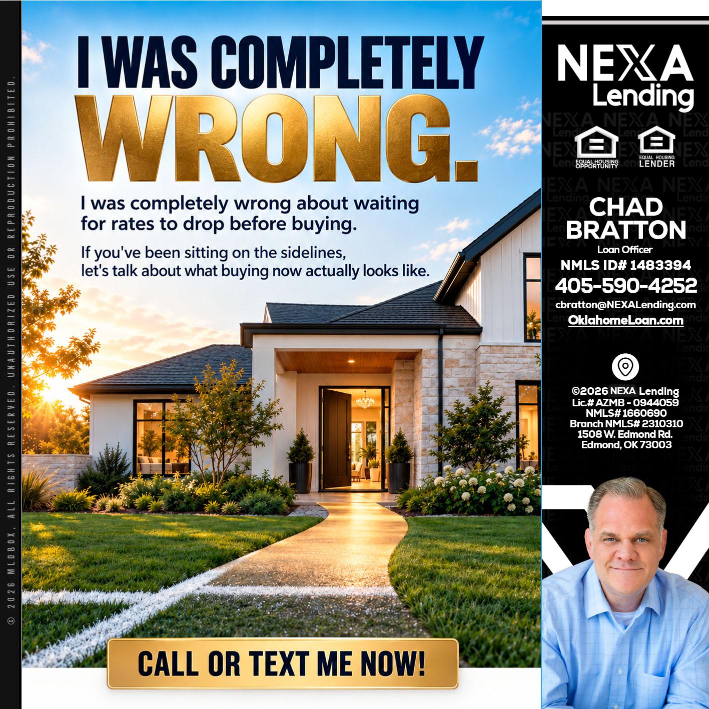 I WAS COMPLETELY WRONG - Chad Bratton -Senior Loan Officer