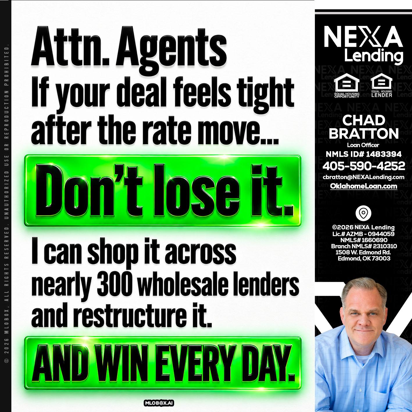 attention agents - Chad Bratton -Senior Loan Officer