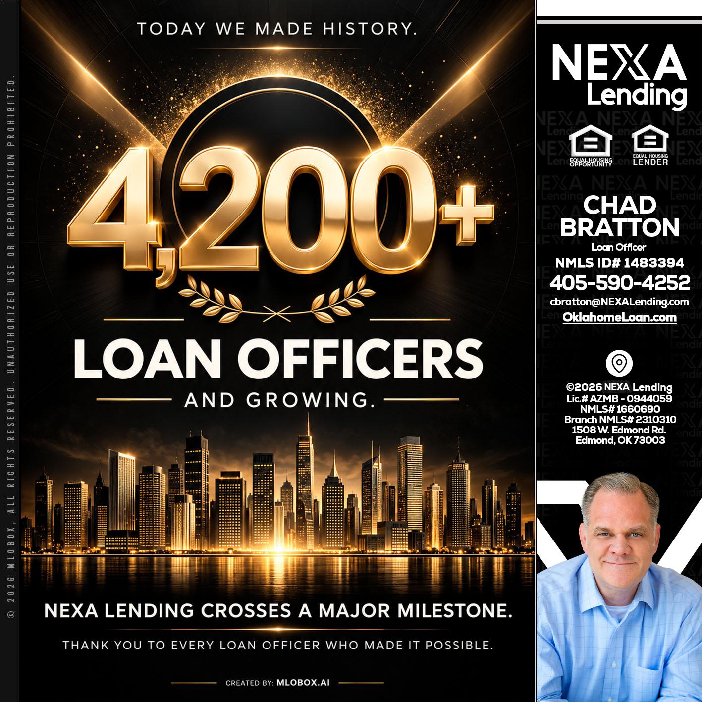 4200+. MLOs - Chad Bratton -Senior Loan Officer